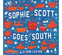 Alison Lester Sophie Scott Goes South Paperback Book Alison Lester Multicolor