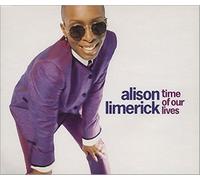 Alison Limerick - Time Of Our Lives single