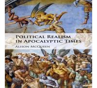 Alison McQueen Political Realism in Apocalyptic Times Paperback Book Alison McQueen Multicolor