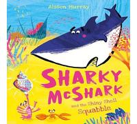 Alison Murray Sharky McShark & the Shiny Shell Squabble Paperback Book Alison Murray Multicolor