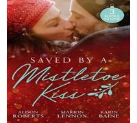 Alison Roberts Saved By A Mistletoe Kiss: Single Dad in Her Stocking / Mistletoe Alison Roberts Multicolor