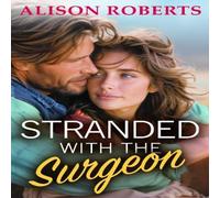 Alison Roberts Stranded with the Surgeon Paperback Book Alison Roberts Multicolor