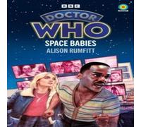 Alison Rumfitt Doctor Who: Space Babies (Target Collection) Paperback Book Alison Rumfitt Multicolor