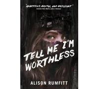 Alison Rumfitt Tell Me I'm Worthless (Paperback)