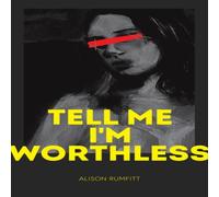 Alison Rumfitt Tell Me I'm Worthless Paperback Book Alison Rumfitt Multicolor