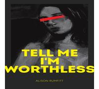 Alison Rumfitt Tell Me I'm Worthless Paperback Book in White Alison Rumfitt White
