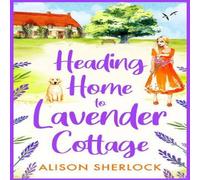 Alison Sherlock Heading Home to Lavender Cottage Hardback Book in White Alison Sherlock White