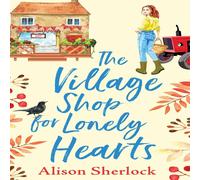 Alison Sherlock The Village Shop For Lonely Hearts Hardcover Book Alison Sherlock Multicolor