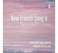 Alison Smart Fisher; Katharine Durran - New French Song II