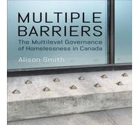 Alison Smith Multiple Barriers : The Multilevel Governance of Homelessness in Alison Smith Multicolor