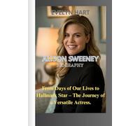 ALISON SWEENEY BIOGRAPHY: From Days of Our Lives to Hallmark Star - The Journey of a Versatile Actress.