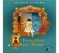 Alison Uttley A Traveller in Time Paperback Book Alison Uttley Multicolor