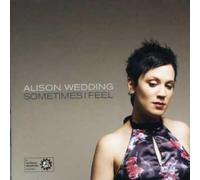 Alison Wedding - Sometimes I Feel