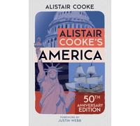 Alistair Cooke's America : 50th Anniversary Edition