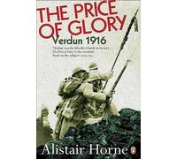 Alistair Horne - Price of Glory Verdun 1916 - New Paperback - O245z