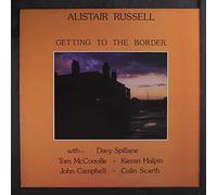 Alistair Russell - getting to the border LP