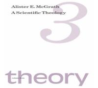 Alister E. McGrath Scientific Theology: Theory: Volume 3 Paperback Book Alister E. McGrath Multicolor