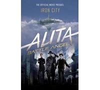 Alita Battle Angel - Iron City by Cadigan & Pat