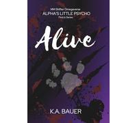 Alive: 1 (Alpha's Little Psycho)