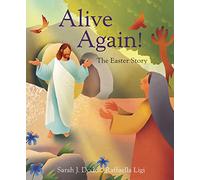 Alive Again! The Easter Story