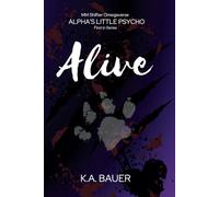 Alive (Alpha's Little Psycho)