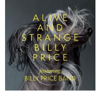 Alive And Strange by Billy Price (CD 2017)