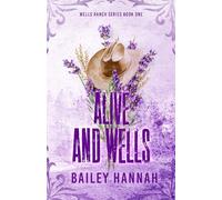 Alive and Wells: 1 (Wells Ranch Series)