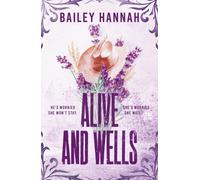 Alive and Wells : The must-read, small-town spicy cowboy romance that will have you LASSOED