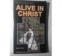 Alive In Christ - Ephesians (Welwyn Commentary Series)