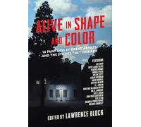 Alive in Shape and Color: 17 Paintings by Great Artists and the Stories They Inspired