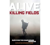 Alive In The Killing Fields : Surviving the Khmer Rouge Genocide (Biography)