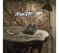 Alive Like Me - Only Forever