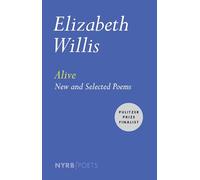 Alive: New and Selected Poems (Nyrb Poets)