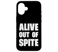 Alive Out Of Spite Funny Relatable Adult Life Meme Humor Case for iPhone 16
