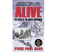 Alive: The Story Of The Andes Survivors (Turtleback School & Library Binding Edition) by Piers Paul Read (1992-10-01)