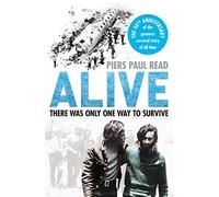 Alive: There Was Only One Way to Survive