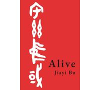 Alive: Walking the Corridor of Chinese Civilization