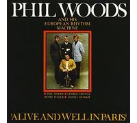 Phil Woods - Alive & Well in Paris