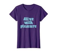 Alive with Pleasure - Fun Life Quote T-Shirt, Women, Purple, 3X-Large