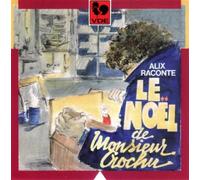 Alix Noble - Raconte Le Noel De Monsieur Crochu