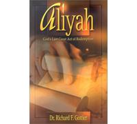 Aliyah: God's Last Great Act of Redemption