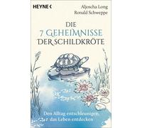 Aljoscha Long R Die 7 Geheimnisse der Schildkröte (vollständig aktua (Paperback)