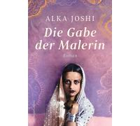 Alka Joshi Birt Die Gabe der Malerin: Roman Netflix-Serie der »Hen (Paperback)