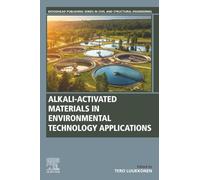 Alkali-Activated Materials in Environmental Technology Applications (Woodhead Publishing Series in Civil and Structural Engineering)