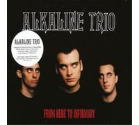 Alkaline Trio - From Here To Infirmary