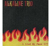 Alkaline Trio - I Lied My Face Off