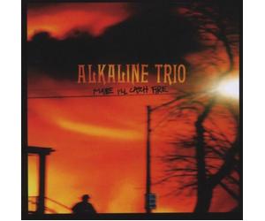 Alkaline Trio - Maybe I'll Catch Fire