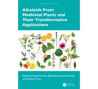 Alkaloids From Medicinal Plants and Their Transformative Applications