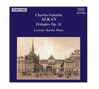 ALKAN: Preludes, Op. 31 by Laurent Martin