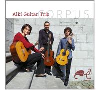 Alki Guitar Trio : Alki Guitar Trio: Corpus CD (2017) NEW Amazing Value